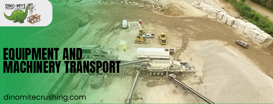 Equipment and Machinery Transport:
