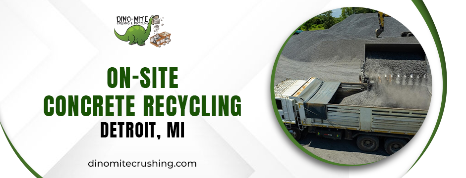 on-site concrete recycling in Detroit, MI
