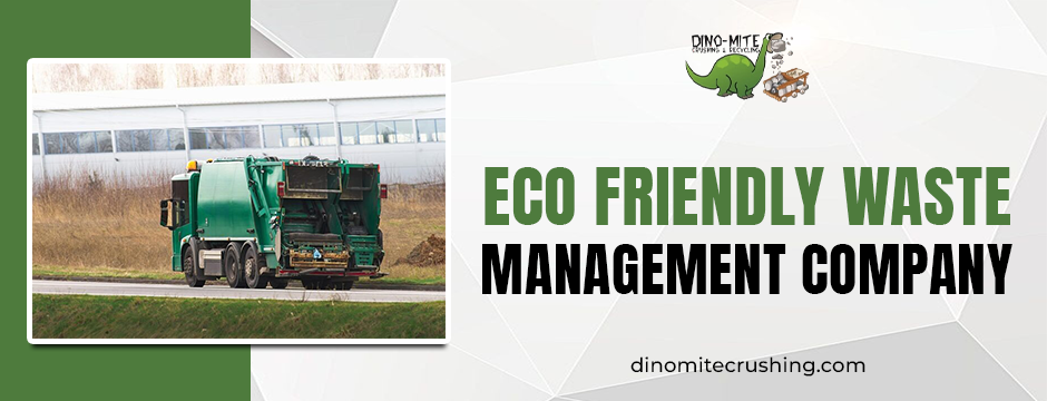 Eco friendly waste management company