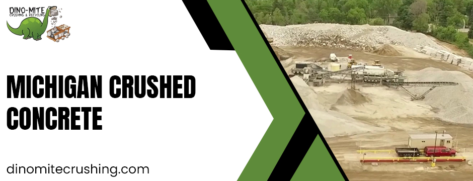 Michigan crushed concrete